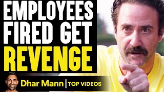 Employees FIRED Get REVENGE What Happens Is Shocking  Dhar Mann [upl. by Brigid607]