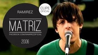 Ramirez  Matriz Clipe Oficial [upl. by Thanos]