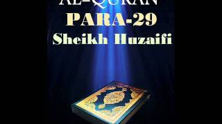 Sheikh HuzaifiPara 29 Quran Recitation [upl. by Dorey]