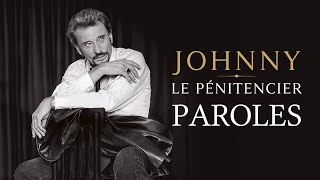 Johnny Hallyday  Le pénitencier 2021  Acte II  Paroles Lyrics [upl. by Leerzej]