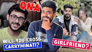 My 1st QNA  Who’s your girlfriend  CarryMinati Crossed  Dushyant Kukreja [upl. by Charles]