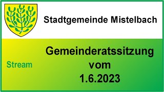 GR 162023 Gemeinderatssitzung Stadtgemeinde Mistelbach [upl. by Aratahs]