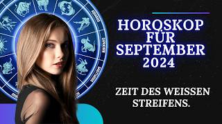 Das genaueste Horoskop für September 2024 für alle Tierkreiszeichen [upl. by Saturday]