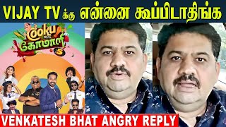 Venkatesh Bhat Angry Reply To Vijay TV  Cook With Comali 5  Chef Damu  Top Cooku Dupe Cooku [upl. by Akcinehs]