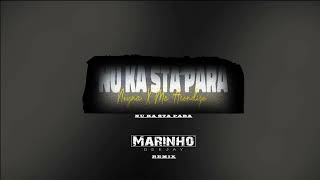 Nu Ka Sta Para  Neyna Mc Acondize  Dj Marinho Remix [upl. by Hartfield]