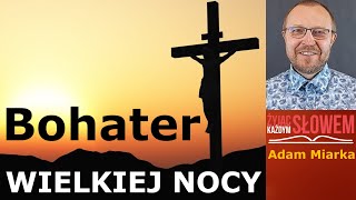 Bohater Wielkiej Nocy [upl. by Aicirtak82]