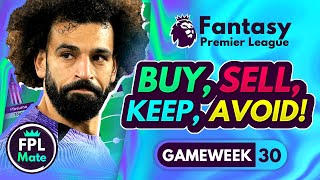 FPL GW30 TRANSFER TIPS  Buy Sell Keep amp Avoid for Gameweek 30 Fantasy Premier League 202324 [upl. by Judye]