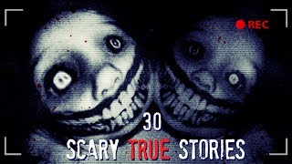 Top 30 Scary TRUE Stories Compilation 2018  2019 [upl. by Yrol]