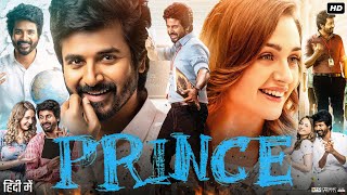 Prince Full Movie in Hindi  Sivakarthikeyan  Maria Ryaboshapka  Review amp Explanation HD [upl. by Bourke]