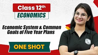 Economic System and Five Year Plans in One Shot  Economics Class 12th  Commerce Wallah by PW [upl. by Teragramyram]