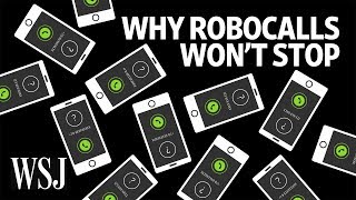 Why Robocalls Are Almost Impossible to Stop  WSJ [upl. by Doane]