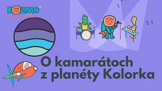 Kozmo  O kamarátoch z planéty Kolorka text a hudba Pánko [upl. by Etteniuq445]