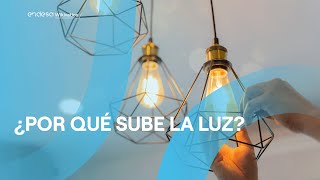 UnaRespuesta ¿Por qué sube el precio de la electricidad [upl. by Della]