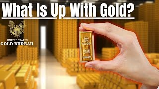 What is up with Gold  US Gold Bureau [upl. by Ivana502]