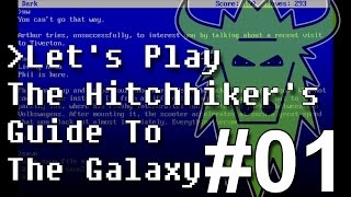 Lets Play The Hitchhikers Guide To The Galaxy with Commentary  Part 01 [upl. by Erait]