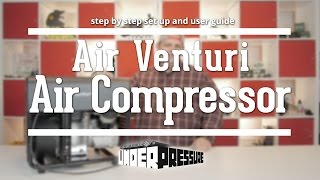 The Air Venturi Air Compressor a step by step set up and user guide [upl. by Buell397]