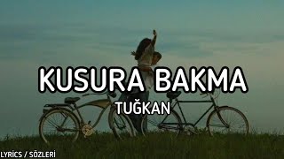 Tuğkan  Kusura Bakma Lyrics  Sözleri [upl. by Clay703]