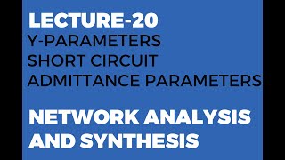 Y Parameters  Short Circuit Admittance Parameters  Two Port Networks [upl. by Borszcz]