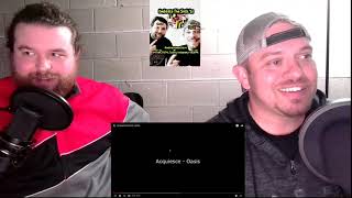 This Was A BSIDE Americans React to quotOasis  Acquiesce Lyric Videoquot [upl. by Martreb917]