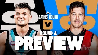 PORT ADELAIDE VS ESSENDON  GATHER ROUND PREVIEW  ROUND 4 2024 [upl. by Llehsor]