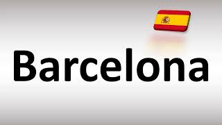 How to Pronounce BARCELONA in Spanish [upl. by Frymire]