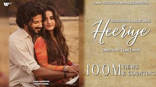 Heeriye Official Video Jasleen Royal ft Arijit Singh Dulquer Salmaan Aditya Sharma Taani Tanvir [upl. by Elehcor892]