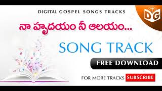 Naa Hrudayam nee Alayam Song Track  Telugu Christian Songs Tracks  Digital Gopsel [upl. by Airamas]