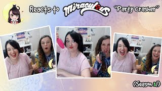 ★LunaTK Reacts To Miraculous Season 3 Party Crasher★ [upl. by Cirtemed]