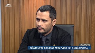 Isenção de IPVA para veículos com mais de 20 anos é questão de justiça diz senador Cleitinho [upl. by Kcered]