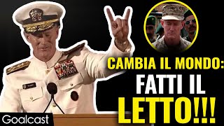 Questo piccolo segreto cambierà totalmente la tua vita Navy Seal William Mcraven  Goalcast Italia [upl. by Yekram]