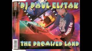 Dj Paul Elstak  The Promised Land Extended Mix [upl. by Legra224]