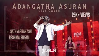 Adangaatha Asuran Live Cover  AR Rahman  yes live ft Sathyaprakash Reshma Shyam [upl. by Letnohc]