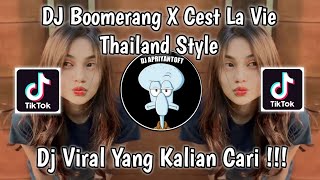 DJ BOOMERANG THAILAND STYLE  DJ BOOMERANG X CEST LA VIE THAILAND STYLE VIRAL TIK TOK TEEBARU 2023 [upl. by Monie774]