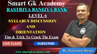 Rastriya Banijya Bank Level 6  Syllabus Discussion And Orientation  ByRaj kumar Basnet [upl. by Aviva296]