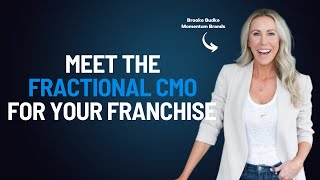 Does your franchise need a fractional CMO Meet Brooke Budke [upl. by Ikoek196]