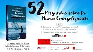 Curso “52 Preguntas sobre la Nueva Evangelización”  SESIÓN 3 [upl. by Sidonnie118]