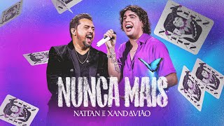 Nunca Mais  Nattan e Xand Avião DVD AO VIVO [upl. by Joceline]