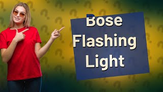 Why is my Bose flashing orange [upl. by Rosenkranz]