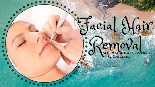 ❉ Facial Hair Removal  Face  Neck  Upper Lip  Powerful Frequencies  Relaxing Ocean Sounds [upl. by Kosey]