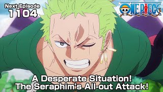 ONE PIECE episode1104 Teaser quotA Desperate Situation The Seraphims Allout Attackquot [upl. by Hak415]