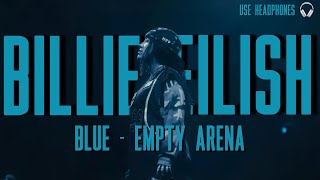 “BLUE” by Billie Eilish but you’re in an empty arena [upl. by Melan417]