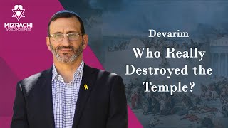 Who Really Destroyed the Temple  Devarim 5784 [upl. by Akinuahs]