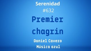 PREMIER CHAGRIN DELISA Serenidad 632 Música azul [upl. by Assirol]