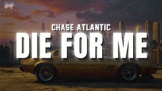 Chase Atlantic  Die For Me Lyrics [upl. by Eneleoj]