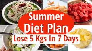 Summer Weight Loss Diet Plan  Lose Weight Fast 5 Kgs In 7 Days In Summers  Full Day Diet Plan 2023 [upl. by Eleonora]