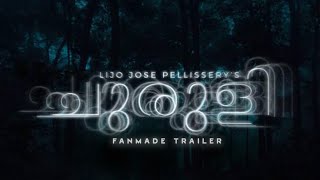 CHURULI TRAILER  FANMADE  Lijo Jose Pellissery  PK Creative Media [upl. by Elokin59]