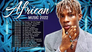 Best 20 African Songs Mix 2022  Greatest African Music Playlist 2022  JoeBoy Ckay Rema [upl. by Chev]