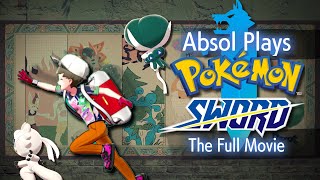 689  Absol Plays Pokemon Sword the FULL movie [upl. by Julita]