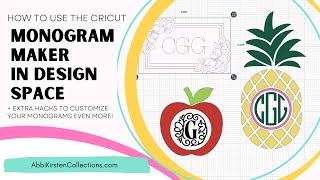 Monogram Maker Tutorial for Cricut Design Space  How to Customize Your Monograms Endlessly [upl. by Rusty677]