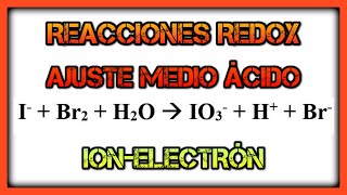 Como AJUSTAR reacciones REDOX I  Br2 Ajuste de Reacciones REDOX Método Ion Electrón [upl. by Nollad]